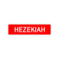 Hezekiah Street Sign Children Name Room Plate