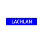 Lachlan Street Sign Children Name Room Plate