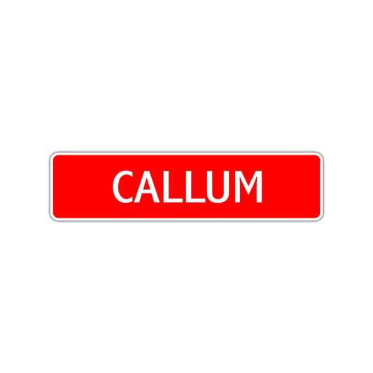 Callum Street Sign Children Name Room Plate