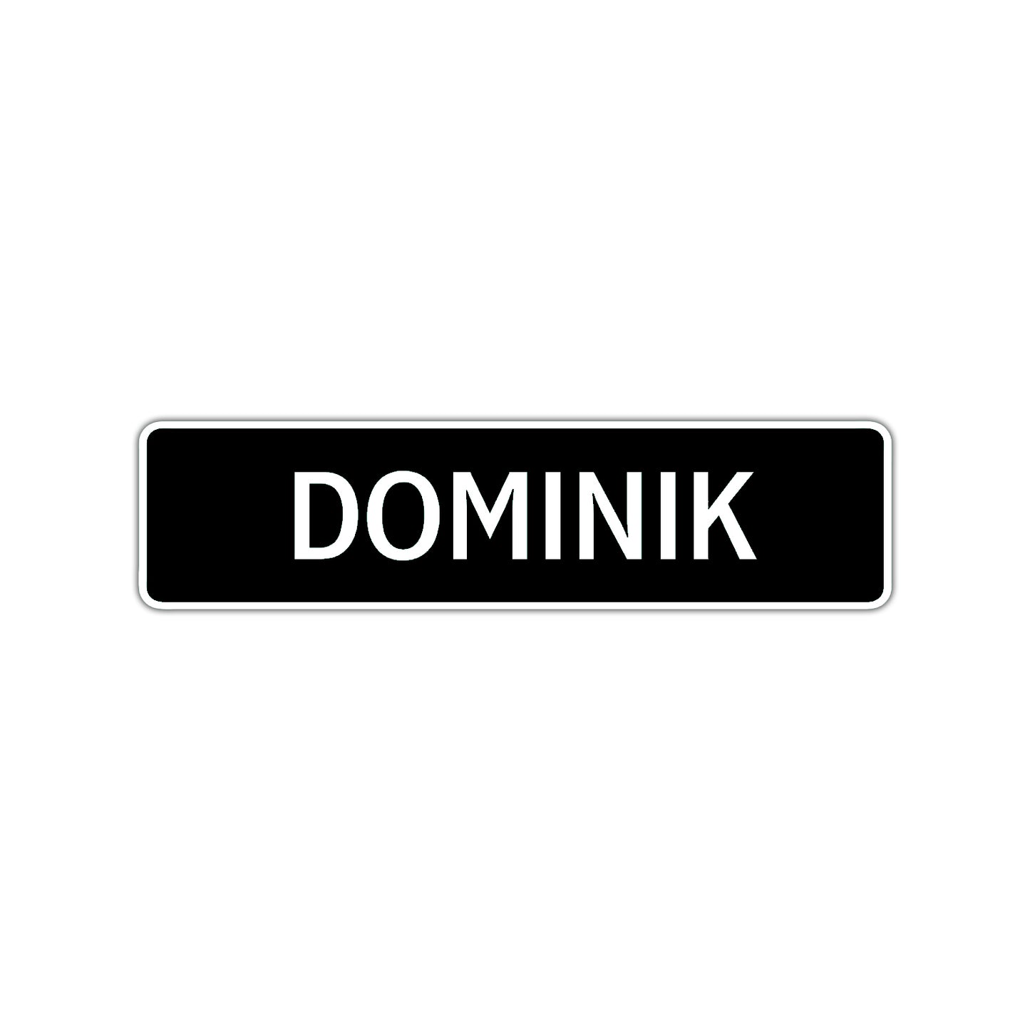 Dominik Street Sign Children Name Room Plate