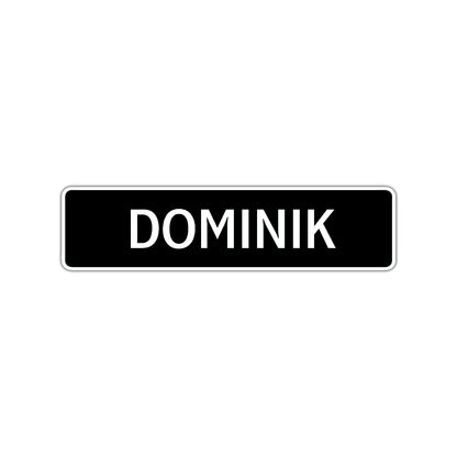 Dominik Street Sign Children Name Room Plate