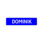 Dominik Street Sign Children Name Room Plate