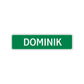 Dominik Street Sign Children Name Room Plate
