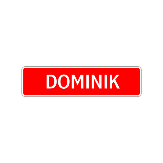 Dominik Street Sign Children Name Room Plate