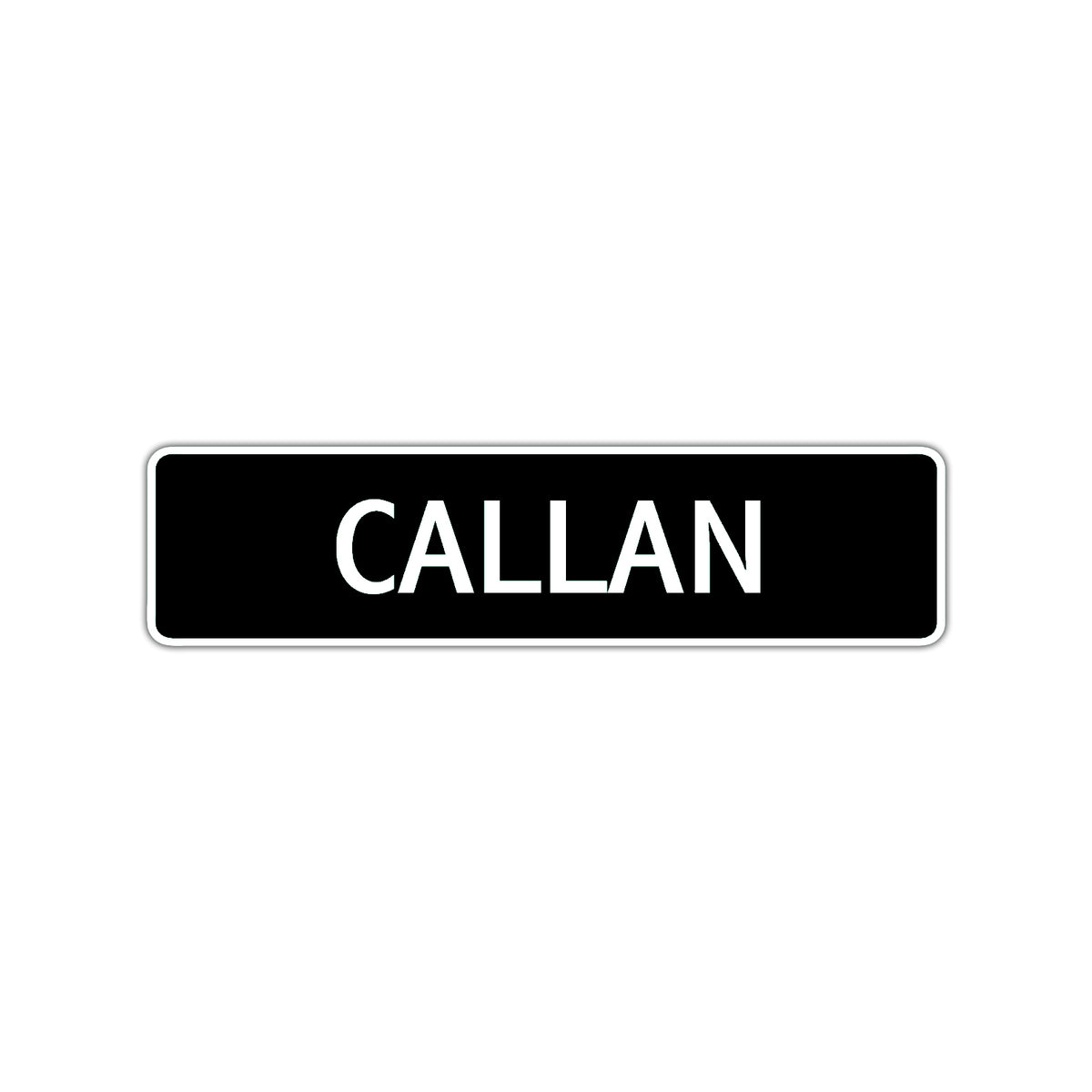 Callan Pin Callan Street Sign Children Name Room Plate – Sign Fever