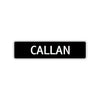 Callan Street Sign Children Name Room Plate