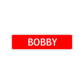 Bobby Street Sign Children Name Room Plate