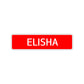 Elisha Street Sign Children Name Room Plate
