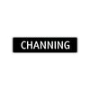 Channing Street Sign Children Name Room Plate