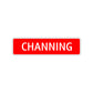 Channing Street Sign Children Name Room Plate