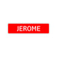 Jerome Street Sign Children Name Room Plate