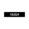 Hugh Street Sign Children Name Room Plate
