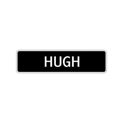 Hugh Street Sign Children Name Room Plate
