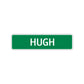 Hugh Street Sign Children Name Room Plate