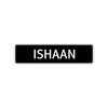 Ishaan Street Sign Children Name Room Plate