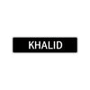 Khalid Street Sign Children Name Room Plate