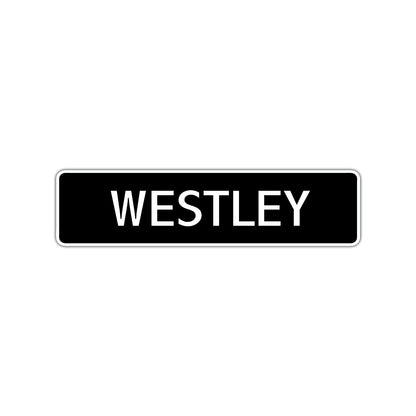 Westley Street Sign Children Name Room Plate