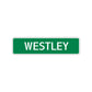 Westley Street Sign Children Name Room Plate