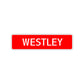 Westley Street Sign Children Name Room Plate