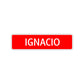 Ignacio Street Sign Children Name Room Plate