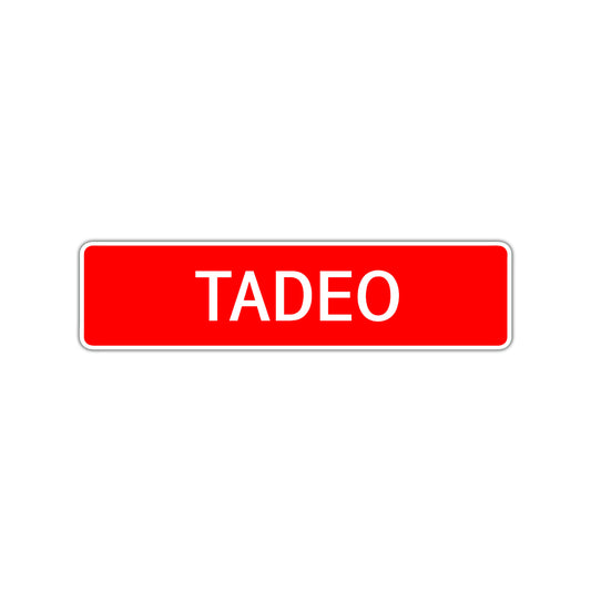 Tadeo Street Sign Children Name Room Plate
