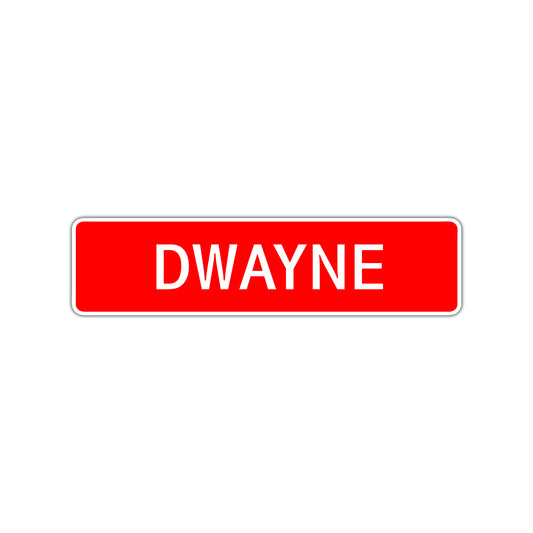 Dwayne Street Sign Children Name Room Plate