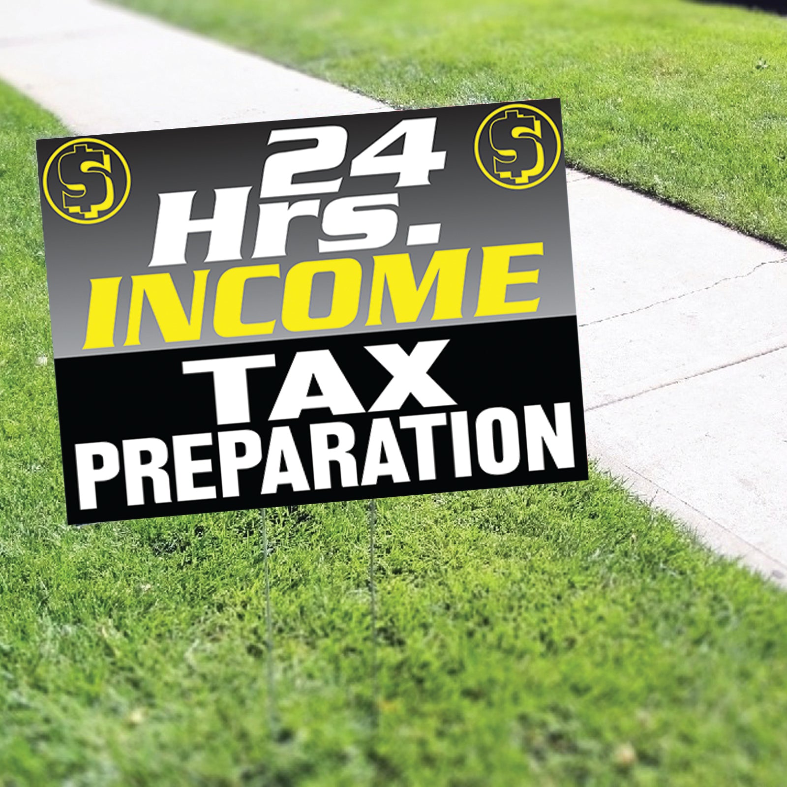 24 Hrs. Income Tax Preparation Coroplast Yard Sign – Sign Fever