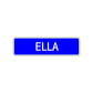 Ella Street Sign Children Name Room Plate