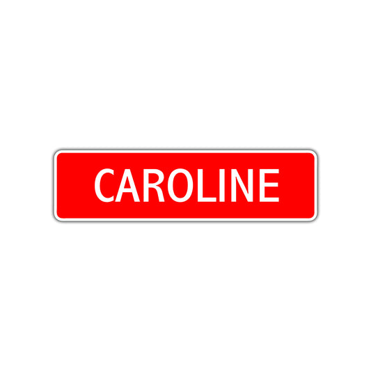 Caroline Street Sign Children Name Room Plate
