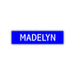 Madelyn Street Sign Children Name Room Plate