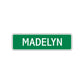 Madelyn Street Sign Children Name Room Plate