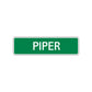 Piper Street Sign Children Name Room Plate