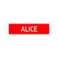 Alice Street Sign Children Name Room Plate