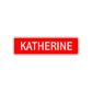 Katherine Street Sign Children Name Room Plate