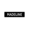 Madeline Street Sign Children Name Room Plate