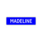 Madeline Street Sign Children Name Room Plate