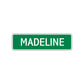 Madeline Street Sign Children Name Room Plate