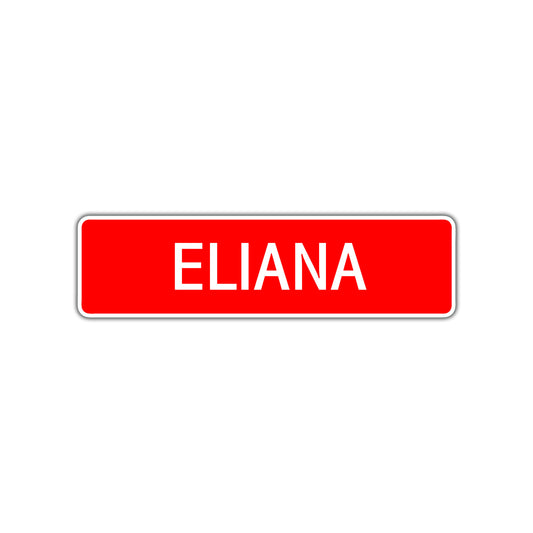 Eliana Street Sign Children Name Room Plate