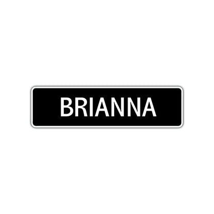 Brianna Street Sign Children Name Room Plate