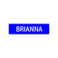 Brianna Street Sign Children Name Room Plate