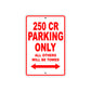 250 CR Motorcycle Bike Parking Only All Others Will Be Towed Sign