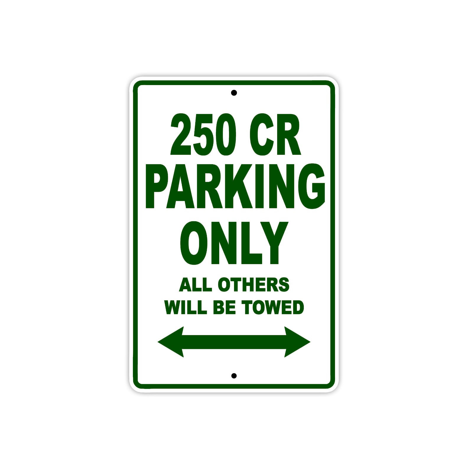 250 CR Motorcycle Bike Parking Only All Others Will Be Towed Sign Plate