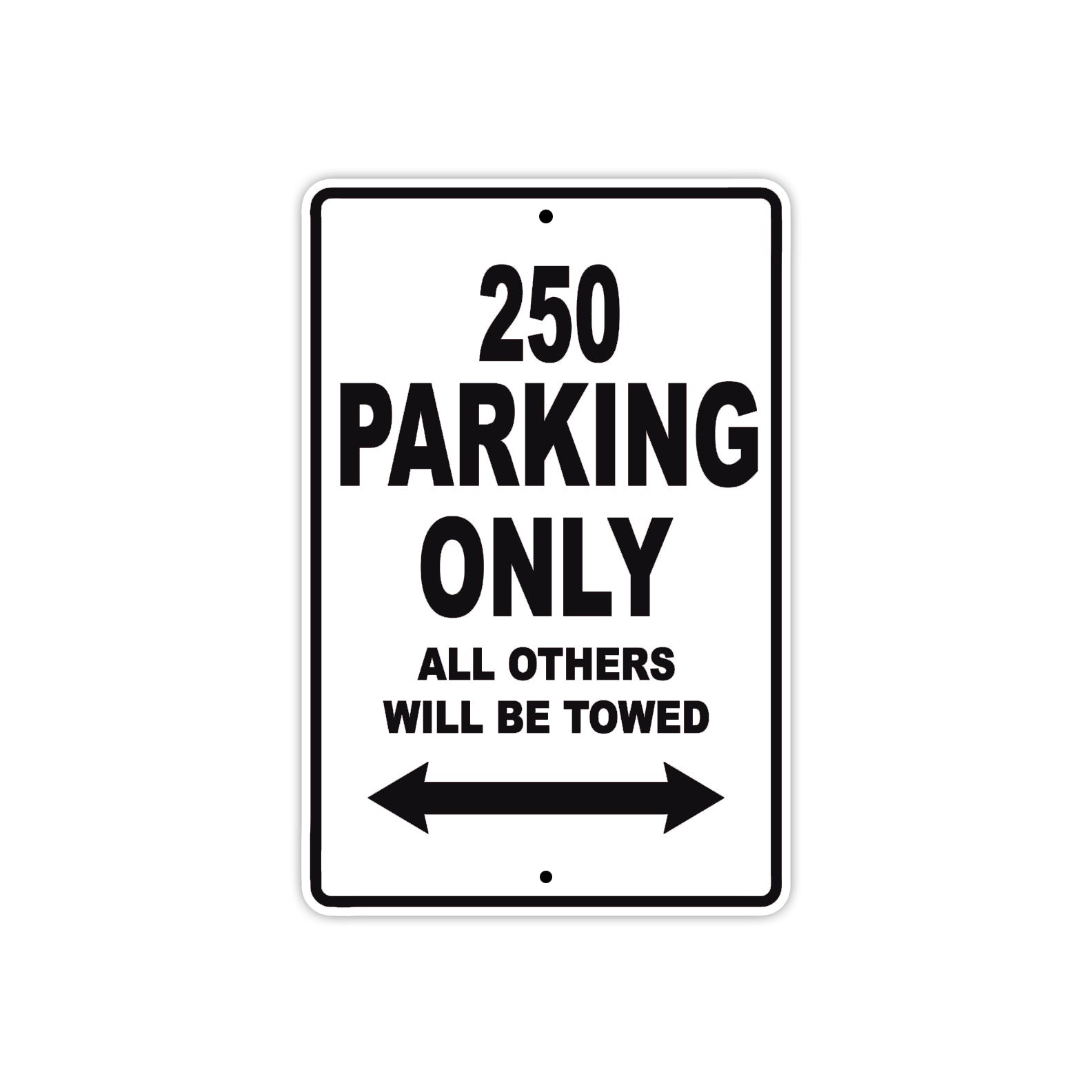 250 Motorcycle Parking Only All Others Will Be Towed Metal Sign
