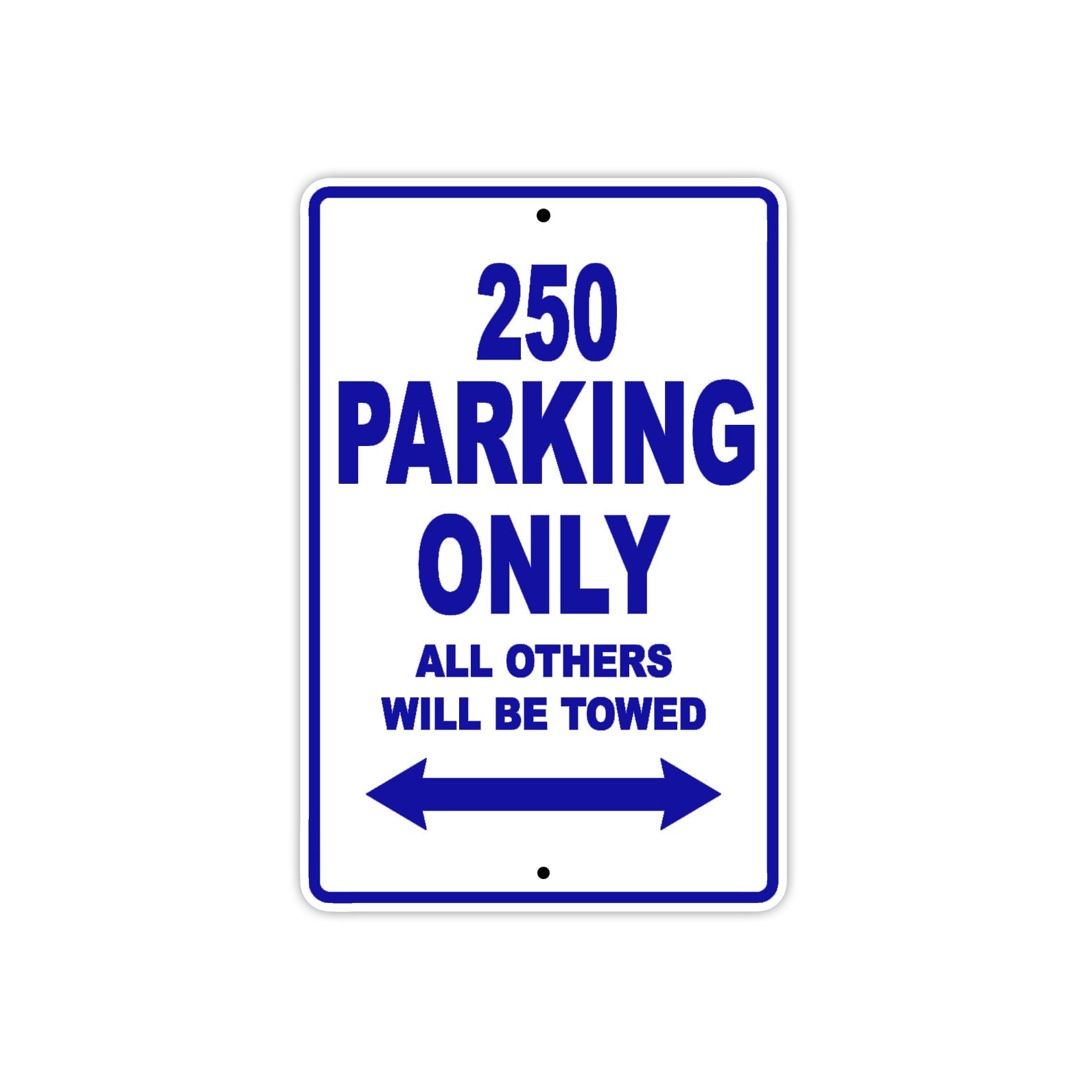 250 Motorcycle Parking Only All Others Will Be Towed Metal Sign Plate
