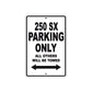 250 SX Motorcycle Parking Only All Others Will Be Towed Aluminum Metal Sign Plate