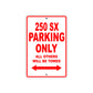 250 SX Motorcycle Parking Only All Others Will Be Towed Sign