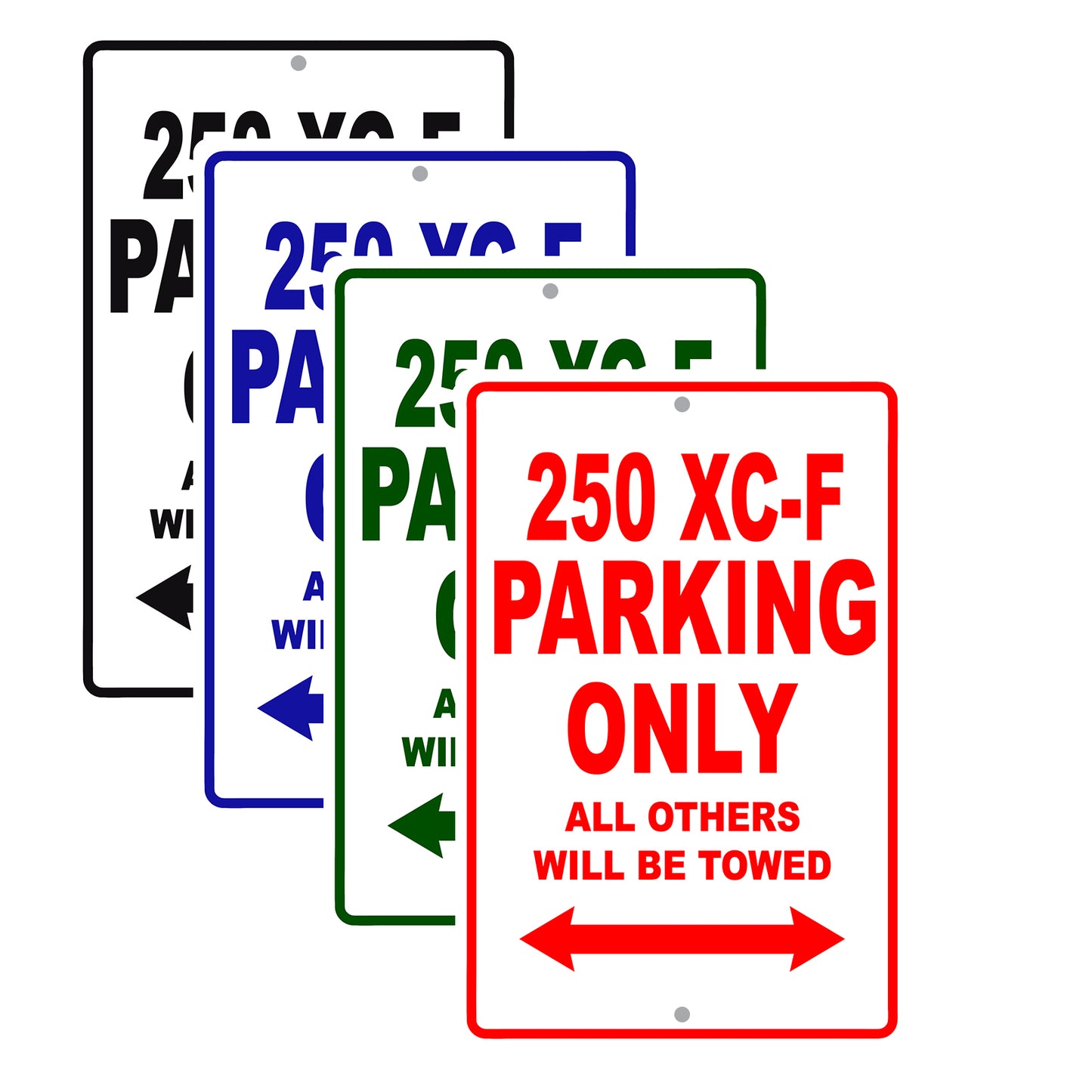 250 XC-F Motorcycle Parking Only All Others Will Be Towed Signs