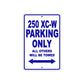 250 XC-W Motorcycle Parking Only All Others Will Be Towed Metal Sign Plate