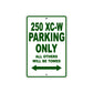 250 XC-W Motorcycle Parking Only All Others Will Be Towed Sign Plate