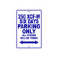 250 XCF-W Six Days Motorcycle Parking Only All Others Will Be Towed Metal Sign Plate